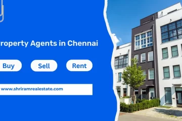 Property Agents in Chennai | Buy, Sell & Rent | Step-by-Step Guide 2026