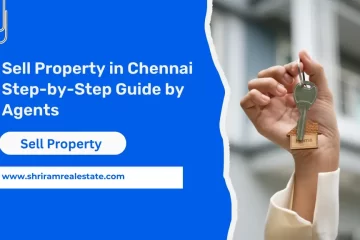 Sell Property in Chennai Step-by-Step Guide by Agents