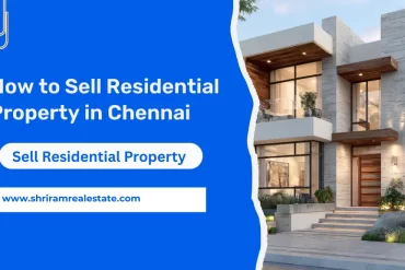 How to Sell Residential Property in Chennai Step-by-Step Complete Guide 2026